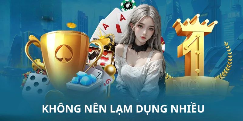 Không nên lạm dụng tool quá nhiều